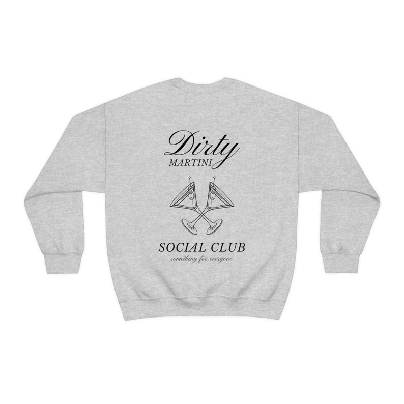 Dirty Martini Social Club Sweatshirt Martini Lover Shirt Etsy
