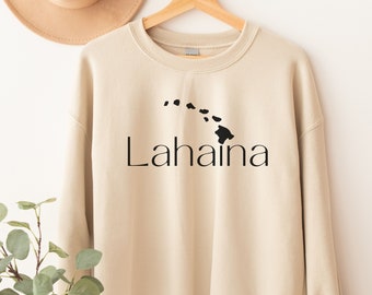 Lahaina Sweatshirt, Maui Strong Shirt, Lahaina Strong Shirt, Hawaii Island Shirt, Maui Pullover, Lahaina Souvenir, Hawaii Shirt