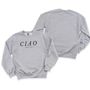 Ciao Sweatshirt, Travel, Sweater, Gifts For Her, Ciao, Italian, Europe Sweater, Minimalist Sweatshirt, Cute Italian, Gifts For Friend image 3