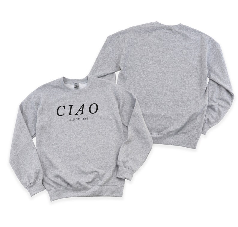 Ciao Sweatshirt, Travel, Sweater, Gifts For Her, Ciao, Italian, Europe Sweater, Minimalist Sweatshirt, Cute Italian, Gifts For Friend image 3