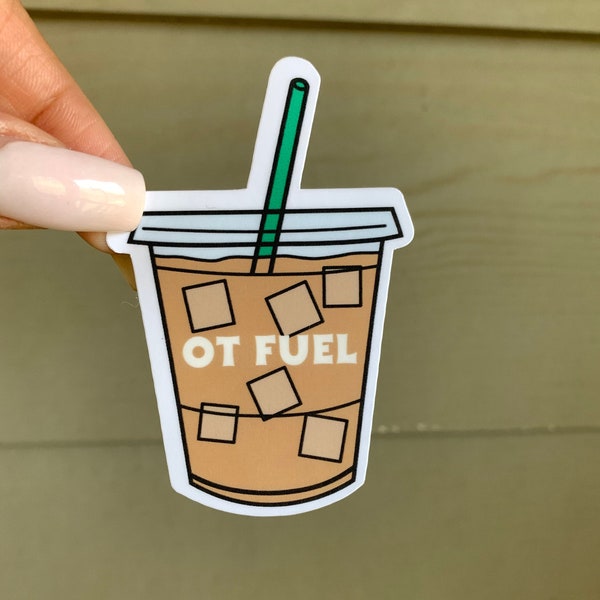 Occupational Therapy Coffee Fuel Sticker | OT Sticker for Laptop, Coffee Mug, Cup, Notebook, Phone, Journal, Binder, Planner, Tumblr, Etc!