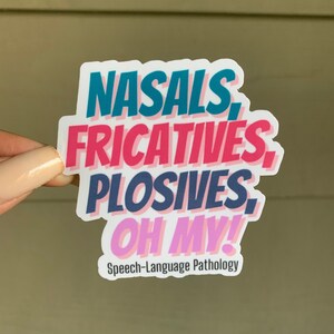 Nasalen, fricatieven, plosieven, oh my! Sticker logopedie | Sticker patholoog in spraaktaal, SLP-stickers, glanzende of matte afwerking
