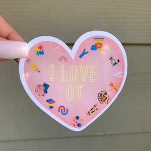 I Love OT Occupational Therapy Sticker | OT/COTA Sticker for Laptop, Coffee Mug, Cup, Notebook, Phone, Journal, Binder, Planner, Tumblr,Etc!