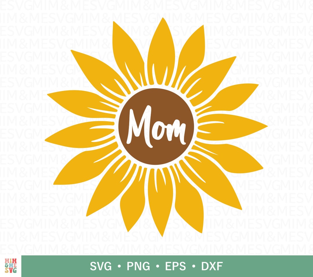 Sunflower SVG Mom SVG Mother's Day Svg Mom Sunflower Etsy