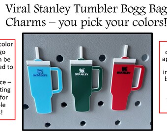 Stanley tumbler Bogg Bag charms, Bogg bag bits, viral insulated cup replica, pick your custom color, personalized, 3D printed Bogg accessory