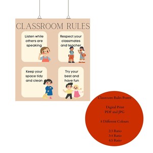 May include: Classroom rules poster with illustrations of children. The rules are: Listen while others are speaking, Respect your classmates and teacher, Keep your space tidy and clean, Try your best and have fun. The poster is available in 8 different colors, digital print, PDF and JPG formats, and in 2:3, 3:4, and 4:5 ratios.