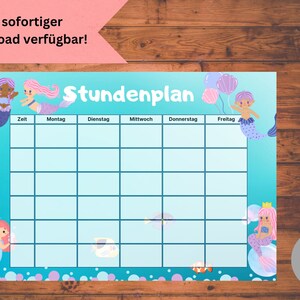 May include: A printable mermaid-themed weekly schedule with the title "Stundenplan" in blue and white text. The schedule has spaces for each day of the week, Monday through Friday, and for time slots. The background is a light blue with bubbles and mermaids.