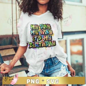 My Day, My Way, It’s My Birthday SVG/PNG | Birthday Quote Retro Airbrush Design for Shirts, Mugs, and Party Decor | Cricut & Silhouette File