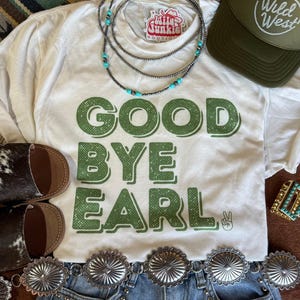 Good Bye Earl Graphic Tee