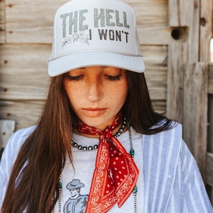 The Hell I Won't Trucker Hat