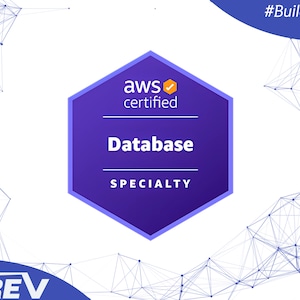 May include: A purple hexagonal badge with the text "aws certified" and "Database SPECIALTY" on a white background with a blue and white geometric pattern. The text "#Build Your Digital Future." is in the upper right corner.