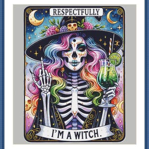 Puede incluir: Ilustración colorida de una bruja con rostro de esqueleto, que lleva un sombrero negro y sostiene un cóctel. La imagen incluye el texto "Respectfully" en la parte superior y "I'm a Witch" en la parte inferior. La bruja tiene cabello arcoíris y hace una peineta.