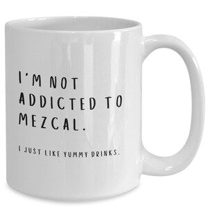Mezcal mug, gifts for mezcal drinkers, mezcal christmas present, mezcal lover, mezcal coffee mug, mezcal gift