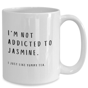 Jasmine tea mug, gift for jasmine drinkers, jasmine christmas present, jasmine tea lover, jasmine tea coffee mug, jasmine milk tea, jasmi...
