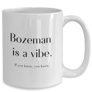 Bozeman mug, gifts for bozeman mt vacation, bozeman souvenirs, bozeman native coffee cup, bozeman airbnb decor, bozeman mt pride, bozeman...