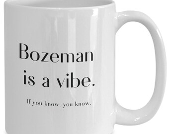 Bozeman mug, gifts for bozeman mt vacation, bozeman souvenirs, bozeman native coffee cup, bozeman airbnb decor, bozeman mt pride, bozeman...