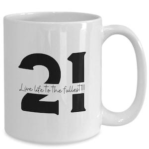 21st birthday gift for her, 21st birthday coffee mug, 21 yr old mug