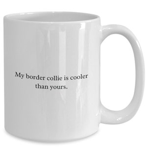 Border collie dog mug, gifts for border collie dog owners, border collie dog lover, border collie dog mom, border collie dog dad, funny b...