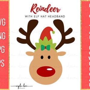 REINDEER ELF HOOFDBAND Svg, Meisje Rendier Elf Hoed Svg, Kerstmis Matching Familie Svg, Grappige Svg Eps Png Jpg Silhouet Cricut Cut Files