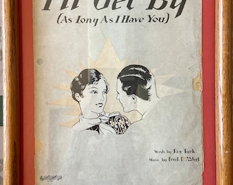 1928 ORIGINAL SHEET MUSIC "I'll Get By (As Long As I Have You)". 1913-1928 12" x 16" Oak Framed Vintage Art Set of 6. Not sold individually.