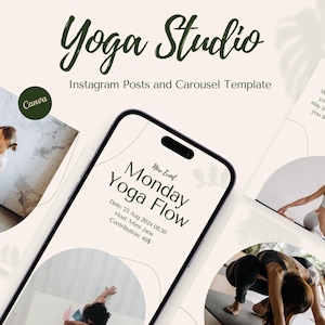 May include: A digital template for Instagram posts and carousel, featuring the text "Yoga Studio" in a stylish font. The design includes a smartphone displaying a "Monday Yoga Flow" event, with date, time, host, and contribution details. Additional yoga poses are shown.