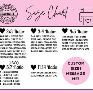 May include: A pink and black printable size chart for custom prints. The chart shows different size ratios and their corresponding measurements in inches and centimeters. The ratios include 2:3, 3:4, 4:5, 5:7, and 11:14. The chart also includes a section for custom sizes with the text "Custom Size? Message Me!"
