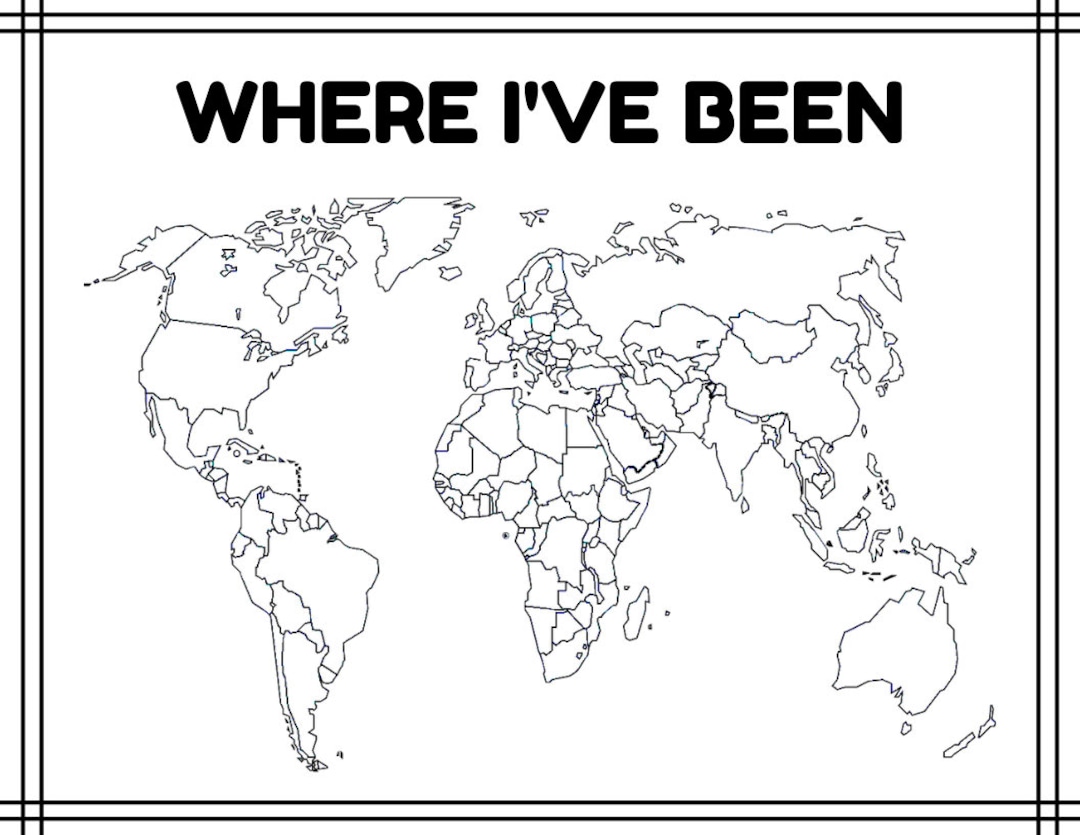Where I've Been: A Blank Map of the World (outline, Colorable, Maps ...