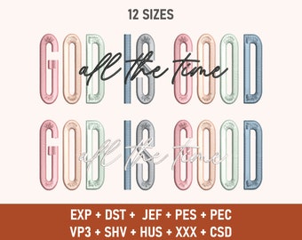 God Is Good All The Time Embroidery Design, God Is Good Embroidery, God Is, Bible Verse Embroidery Design, Digital File, Embroidery Design