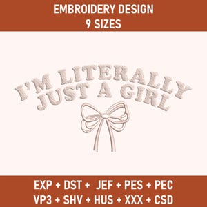 I&#39;m Letterly Just A Girl borduurontwerp, Just A Girl-borduurontwerp, boog borduurwerk ontwerpbestand, meisjesjaren flirt borduurontwerp