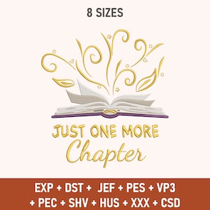 Just One More Chapter Embroidery Design, Bookish Design, Book Lover, Flowers, Floral Embroidered File, Digital Download, Embroidery Design