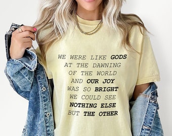 We Were Like Gods the Song of Achilles Quote Shirt, Achilles and Patroclus Tee, Dark Academia, Greek Mythology Lover Gift