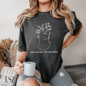 Name One Hero Who Was Happy Shirt, the Song of Achilles, Achilles and Patroclus, Greek Mythology Lover Gift