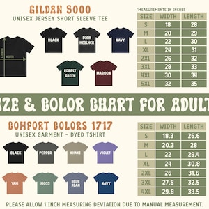 May include: A size and color chart for adult unisex t-shirts. The chart includes measurements in inches for Gildan 5000 and Comfort Colors 1717 shirts. Colors include black, navy, maroon, and forest green.