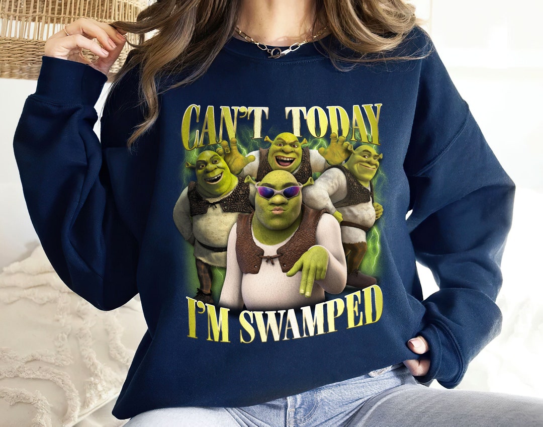 Shrek Funny Trending Sweatshirt Can't Today I'm Swamped Shrek and Fiona ...
