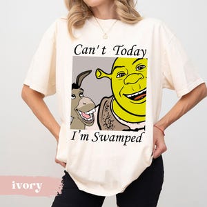 New Design Shrek Shirt, Can't Today I'm Swamped Shrek Funny Trending Shirt, Shrek and Fiona Shirt, Shrek Face Meme Shirt