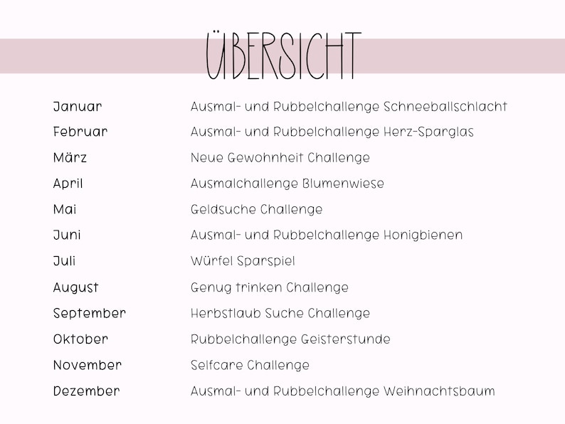 May include: A monthly calendar with a list of activities for each month of the year. The activities include challenges such as "Ausmal- und Rubbelchallenge Schneeballschlacht" and "Neue Gewohnheit Challenge".
