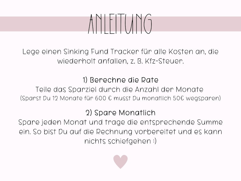 May include: A pink and white illustrated guide with the German word "Anleitung" meaning "Instructions" at the top. The text explains how to create a sinking fund tracker for recurring expenses, such as car tax. It includes two steps: 1) Calculate the rate and 2) Save monthly. A small pink heart is at the bottom of the page.
