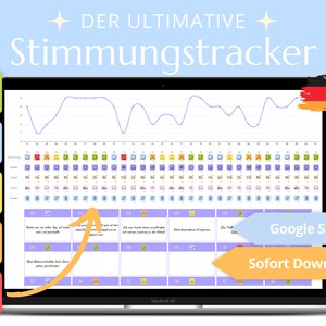 May include: A laptop screen displaying a mood tracker spreadsheet with a line graph showing mood fluctuations over time. The spreadsheet is labeled "Der Ultimative Stimmungstracker" and includes a color-coded system for tracking mood. The text "Google Sheets" and "Sofort Download" are also visible on the screen.
