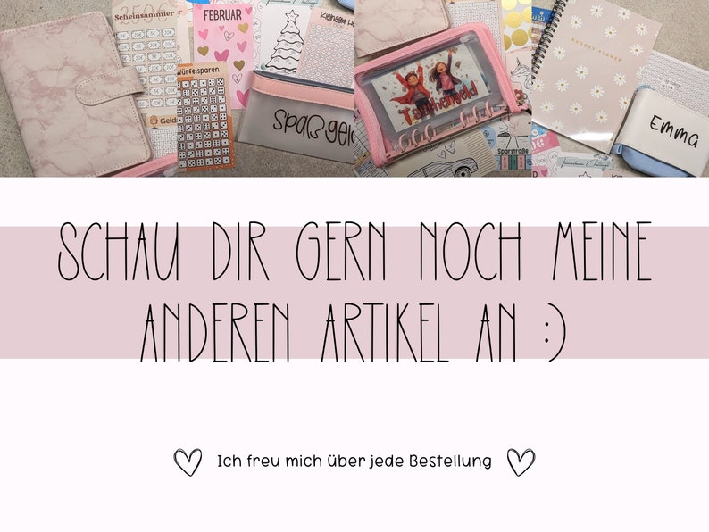 May include: A collection of pink and white stationery items, including a planner, a pencil case, stickers, and a notebook. The text "SCHAU DIR GERN NOCH MEINE ANDEREN ARTIKEL AN :)" is written in black on a pink background. The text "Ich freu mich &uuml;ber jede Bestellung" is written in black on a white background with a pink heart on each side.