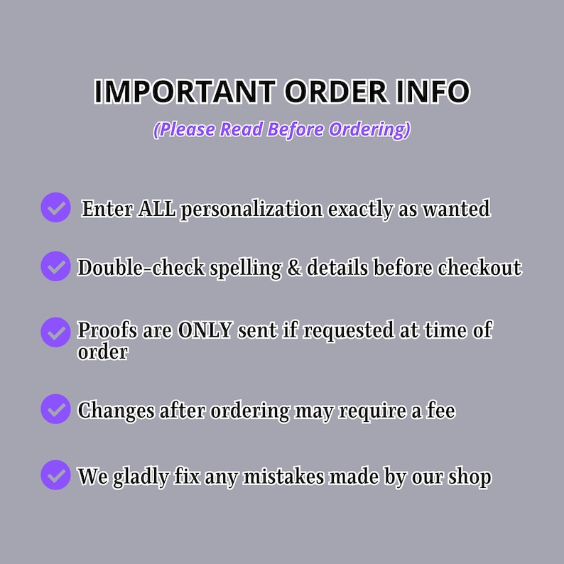 a list of instructions for an important order, including personalization, spelling and details checks, proof requests, and possible changes after ordering.