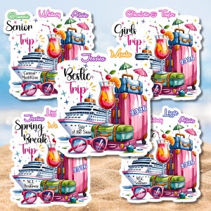 May include: A collection of travel-themed stickers featuring cruise ships, luggage, sunglasses, and cocktails. Text includes "Senior Trip," "Girls Trip," "Bestie Trip," and "Spring Break Trip." Each sticker has a year, 2026, and names.