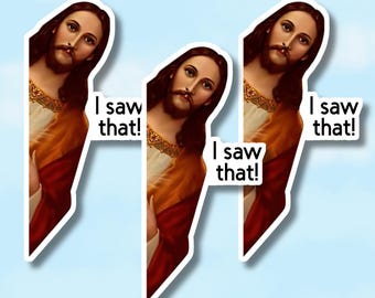Funny Jesus Magnet Christian Refrigerator Decor Faith Gift Religious Humor Magnet Catholic Gift I Saw That Magnet Funny Faith Decor