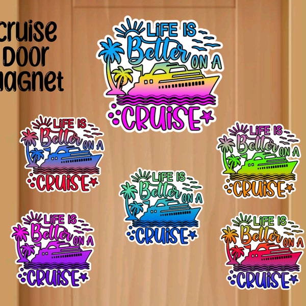 Fun Door Magnet "Life Is Better On A Cruise" Door Magnet, Cute Cruise Magnet, Family Cruise Custom Magnets, Birthday Trip Door Magnet