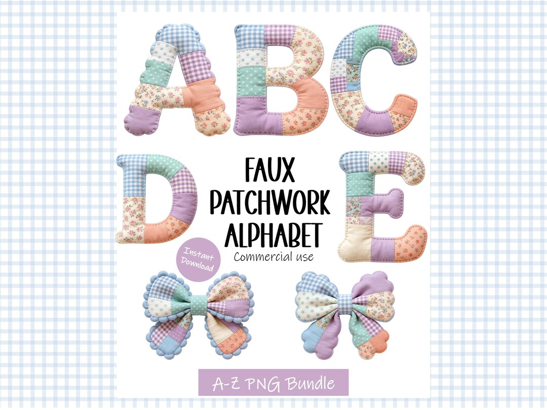 Faux Patchwork Alphabet PNG Letters | Trendy Spring A-Z | Vintage Quilt ...