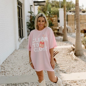 Closing Day Shirt Clear to Close Shirt Real Estate Agent Tee Funny Mortgage Loan Officer Gift New Homeowner Gift Title Company Tee