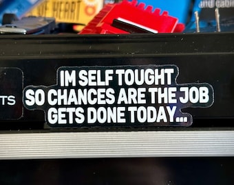 Work Stickers | Toolbox Stickers | I'm Self Taught