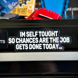 Work Stickers | Toolbox Stickers | I&#39;m Self Taught