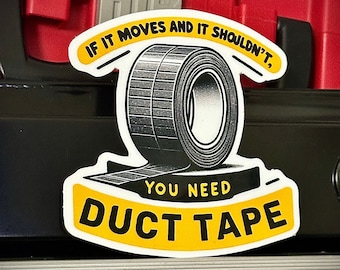Mechanic Stickers | Toolbox Stickers | If It moves and it shouldn't you need duct tape