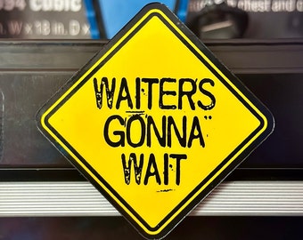 Mechanic Stickers | Toolbox Stickers | Waiters Gonna Wait