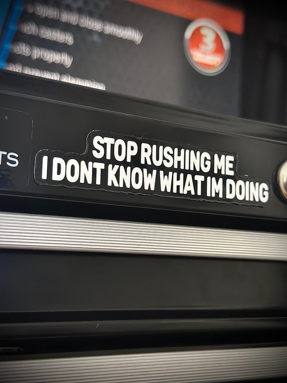 Work Stickers | Toolbox Stickers | I don't know what I'm doing!